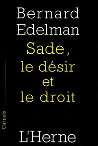SADE, LE DESIR ET LE DROIT