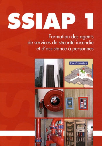 Formation SSIAP 1: Agent de Service de Sécurité Incendie et d'Assistance à Personnes