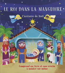 Le roi dans la mangeoire: Livre crèche