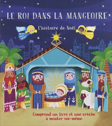 Le roi dans la mangeoire: Livre crèche