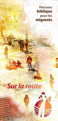 Sur la route - Parcours biblique pour les migrants