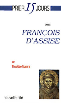 Prier 15 jours avec François d'Assise
