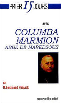 Prier 15 jours avec Columba Marion