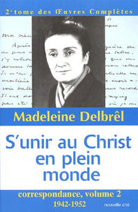 S'unir au Christ en plein monde