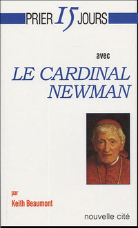 Prier 15 jours avec le Cardinal Newman