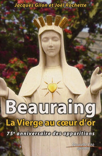 Beauraing, la Vierge au coeur d'or