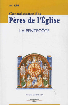 Connaissance des Pères de l'Église n°138