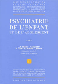 Psychiatrie de l'enfant et adolescent, tome 2