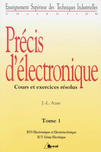 Précis d'électronique. Tome 1