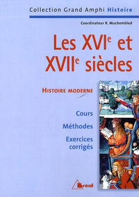 Histoire moderne - XVIe XVIIe