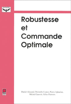 ROBUSTESSE ET COMMANDE OPTIMALE
