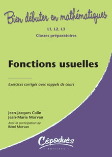 Fonctions usuelles : Exercices corrigés avec rappels de cours