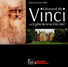 Leonard de Vinci au Clos Lucé