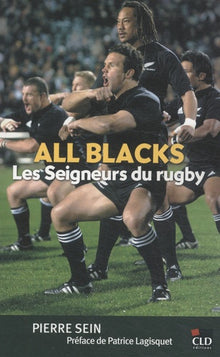 Les All Blacks, les Seigneurs du Rugby
