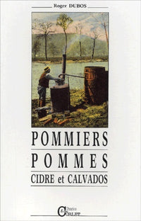 Pommiers, pommes, cidre et calvados.