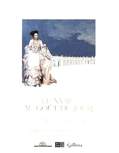 LE XVIIIE SIECLE AU GOUT DU JOUR - THE 18TH CENTURY BACK IN FASHION: COUTURIERS ET CREATEURS DE MODE AU GRAND TRIANON