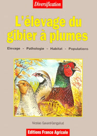 L'élevage du gibier à plumes