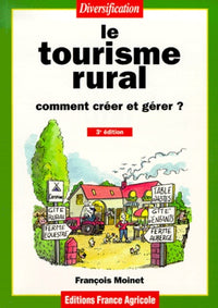 Le tourisme rural, comment créer et gérer?