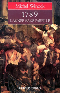 1789 L'ANNEE SANS PAREILLE.: Chronique