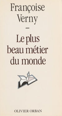 Le plus beau métier du monde