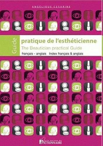 Guide pratique de l'esthéticienne