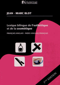 Lexique bilingue de l'esthétique et de la cosmétique