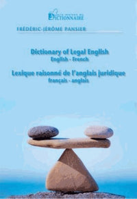Dictionary of Legal English / Lexique raisonné de l'anglais juridique