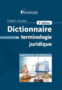 Dictionnaire de terminologie juridique anglais-français, 2e édition: VOIR 3e EDITION