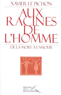 Aux racines de l'homme