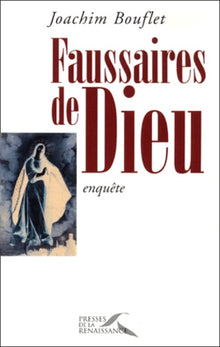 Faussaires de Dieu: Enquête