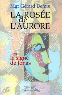 La rosée de l'aurore, ou le signe de Jonas