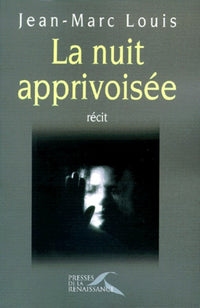 La nuit apprivoisée