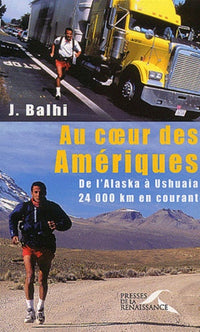 Au coeur des Amériques : De l'Alaska à Ushuaïa