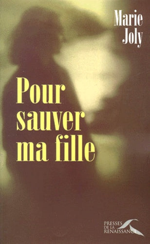 Pour sauver ma fille