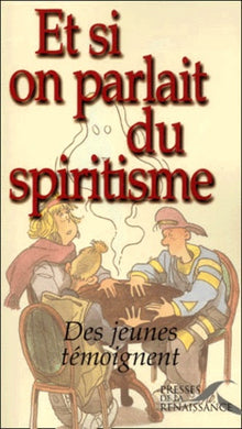 Et si on parlait du spiritisme