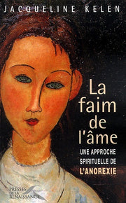 La Faim de l'âme, une approche spirituelle de l'anorexie