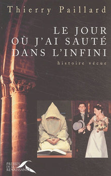 Le jour où j'ai sauté dans l'infini