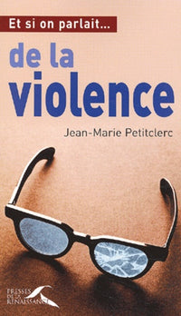 Et si on parlait de la violence...