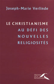 Le Christianisme au défi des nouvelles religiosités : conférences de Carême à Notre-Dame de Paris, 2002