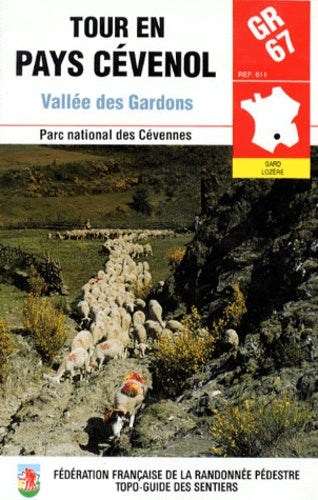 GR 67 : Tour en Pays Cévenol. Fédération française de randonnée pédestre