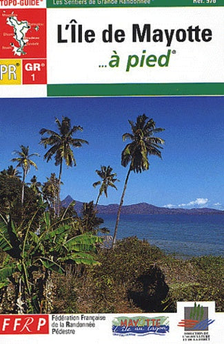 ILE DE MAYOTTE A PIED