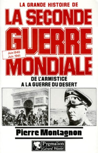 La grande histoire de la Seconde Guerre mondiale