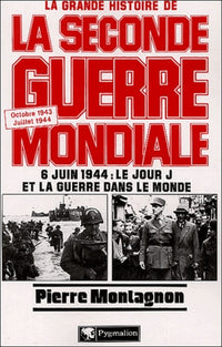 La grande histoire de la Seconde Guerre mondiale