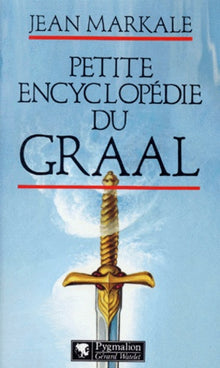 Petite Encyclopédie du Graal