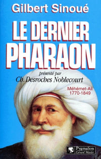 Le dernier Pharaon Méhémet-Ali 1770-1849