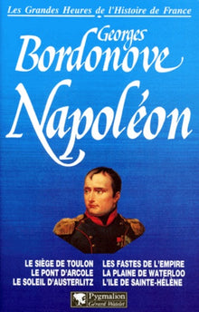 Les Grandes Heures de l'Histoire de France - Napoléon