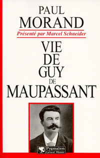 Vie de Guy de Maupassant
