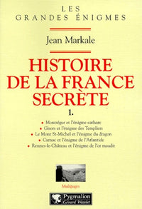 HISTOIRE DE LA FRANCE SECRETE T1