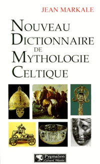 Nouveau dictionnaire de mythologie celtique
