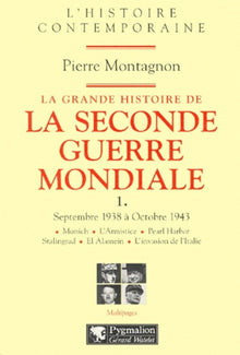 La grande histoire de la Seconde Guerre mondiale